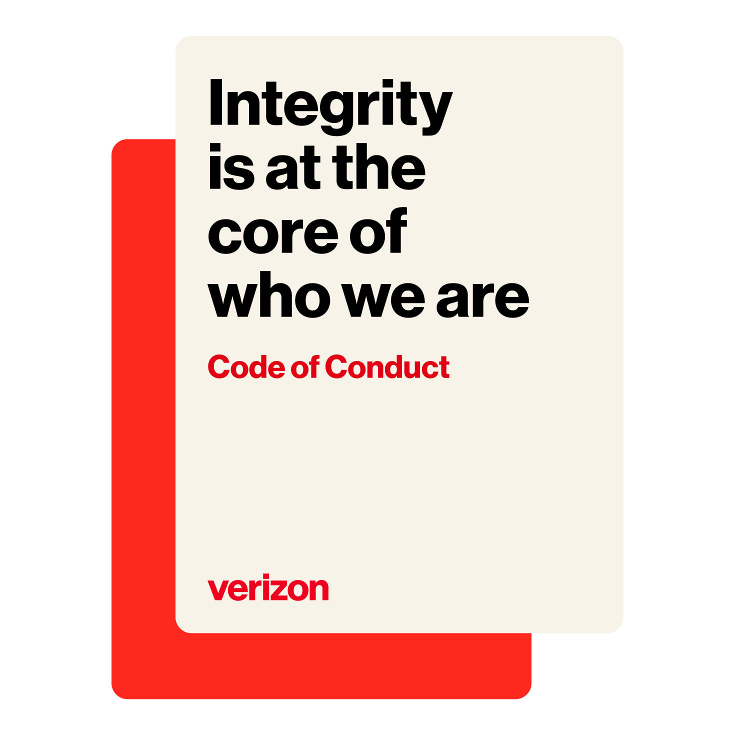 Integrity is at the core of who we are - Code of Conduct - Verizon