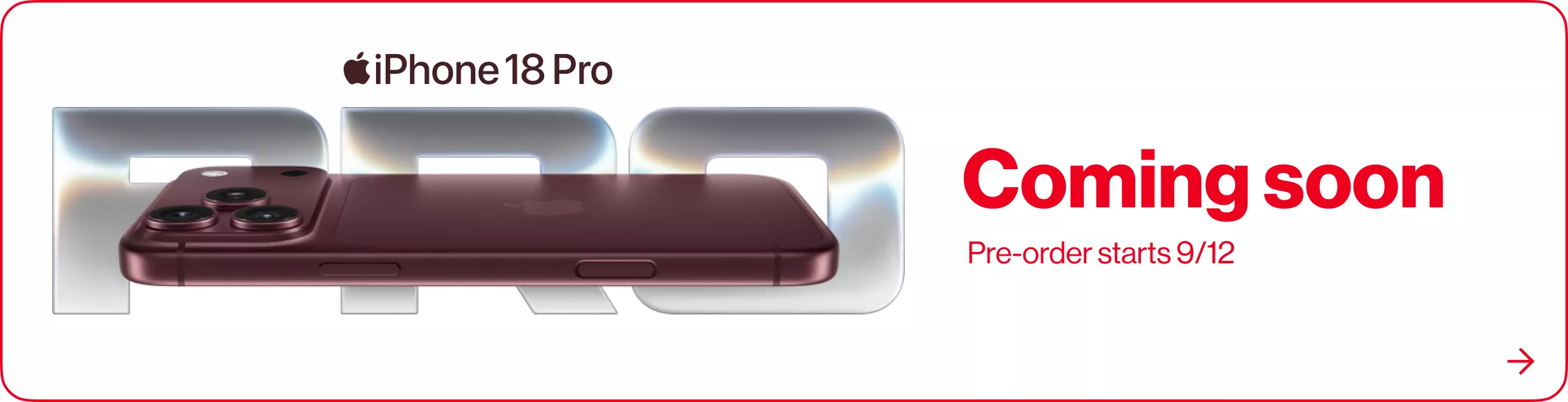 iPhone 18 Pro Coming soon. Pre-order starts 9/12