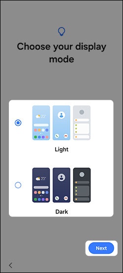 Choose light or dark display mode.